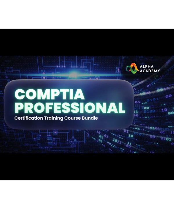 CompTIA Professional Certification Training Course Bundle Alpha Academy Code Key GLOBAL